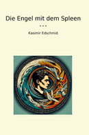 Die Engel mit dem Spleen