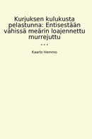 Kurjuksen kulukusta pelastunna: Entisestään vähissä meärin loajennettu murrejuttu