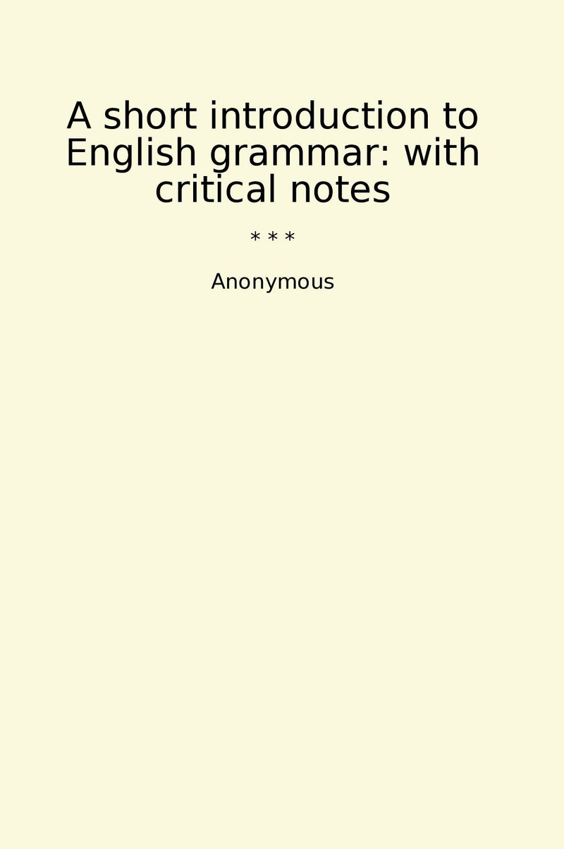A short introduction to English grammar: with critical notes