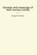 Sewage and sewerage of farm homes [1928]