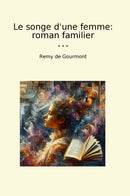 Le songe d'une femme: roman familier