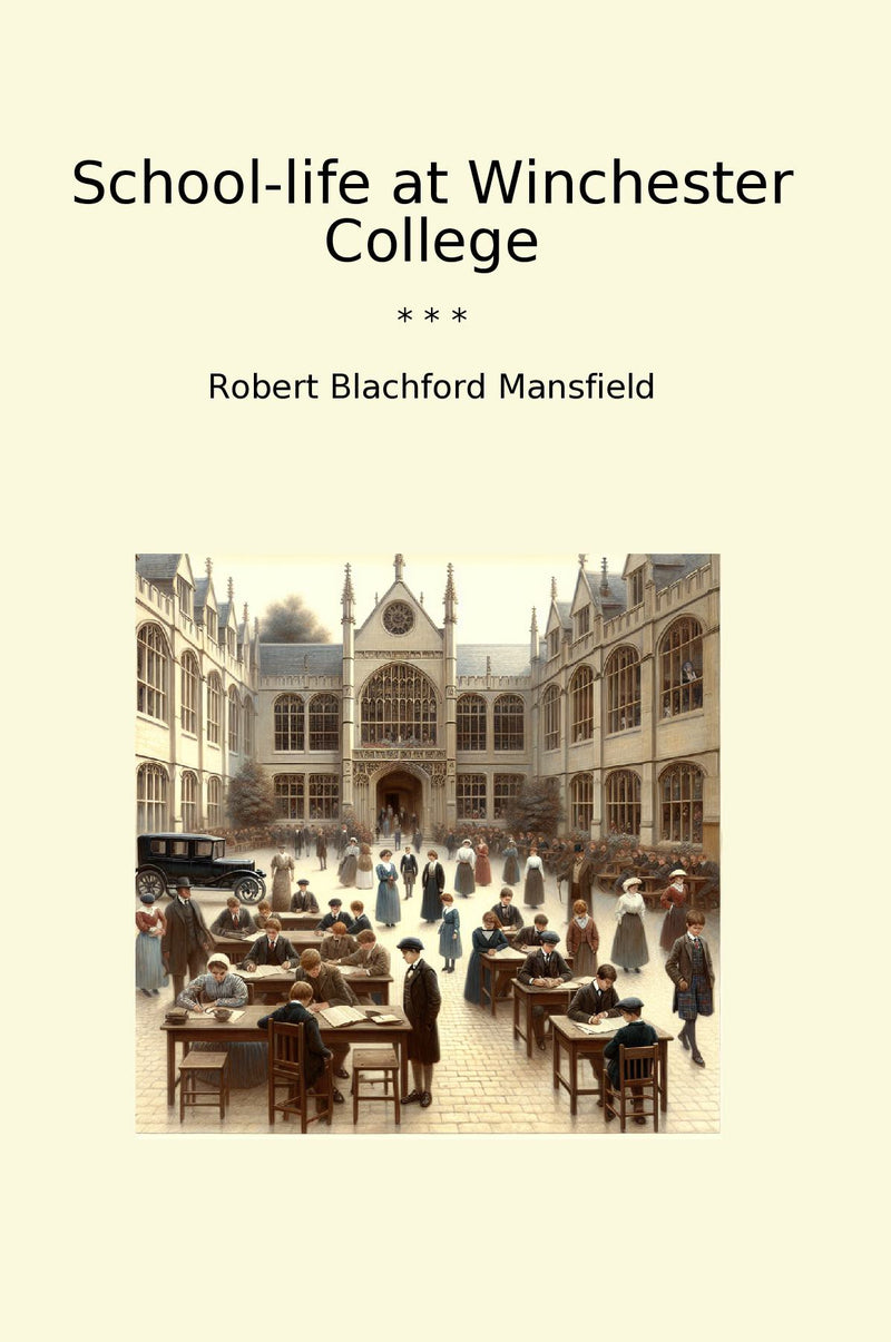 School-life at Winchester College