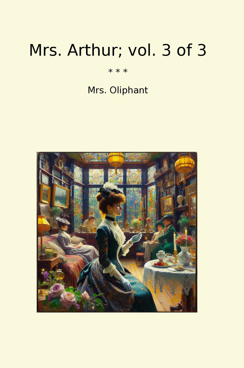 Mrs. Arthur; vol. 3 of 3
