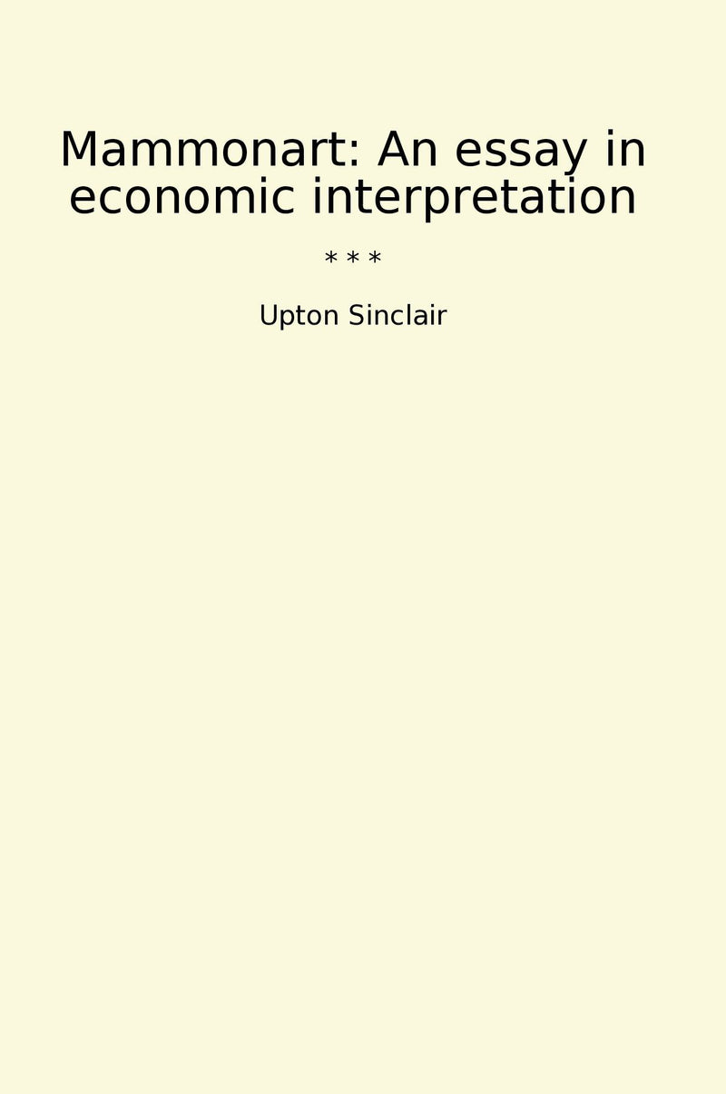 Mammonart: An essay in economic interpretation