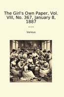 The Girl's Own Paper, Vol. VIII, No. 367, January 8, 1887