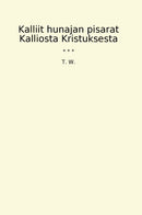 Kalliit hunajan pisarat Kalliosta Kristuksesta