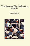 The Women Who Make Our Novels