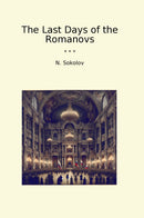 The Last Days of the Romanovs