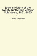 Journal History of the Twenty-Ninth Ohio Veteran Volunteers, 1861-1865
