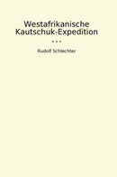 Westafrikanische Kautschuk-Expedition