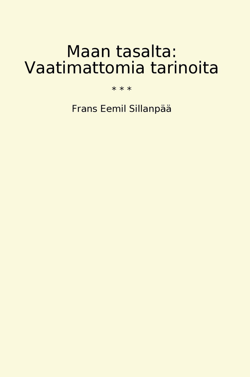 Maan tasalta: Vaatimattomia tarinoita