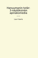 Hanuumanin tytär: 3-näytöksinen apinakomedia
