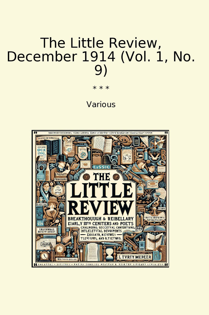 The Little Review, December 1914 (Vol. 1, No. 9)