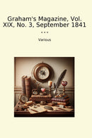Graham's Magazine, Vol. XIX, No. 3, September 1841
