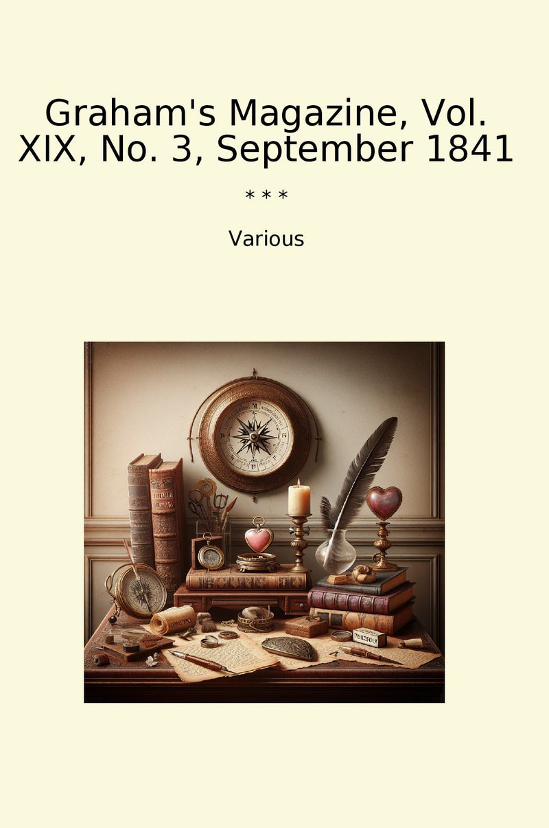 Graham's Magazine, Vol. XIX, No. 3, September 1841