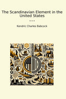 The Scandinavian Element in the United States