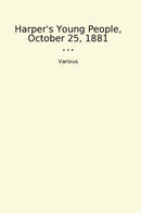 Harper's Young People, October 25, 1881