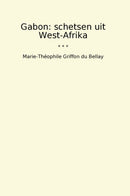 Gabon: schetsen uit West-Afrika