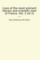 Lives of the most eminent literary and scientific men of France, Vol. 2 (of 2)