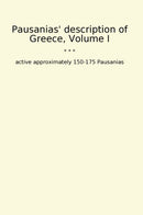Pausanias' description of Greece, Volume I