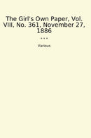 The Girl's Own Paper, Vol. VIII, No. 361, November 27, 1886