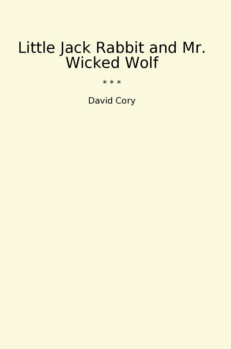 Little Jack Rabbit and Mr. Wicked Wolf