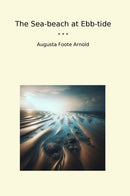 The Sea-beach at Ebb-tide