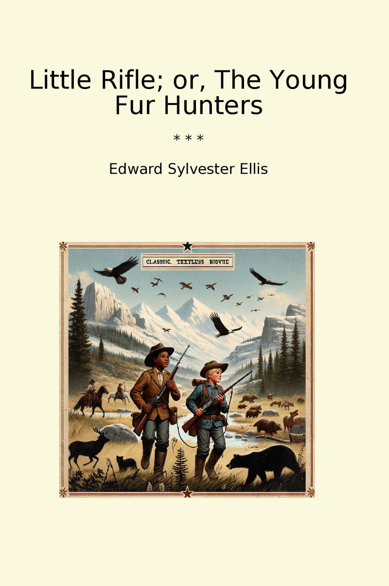 Little Rifle; or, The Young Fur Hunters