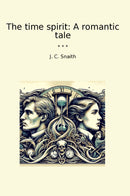 The time spirit: A romantic tale