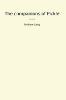 The companions of Pickle