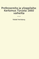 Professoreita ja ylioppilaita: Kertomus Turusta 1660 vaiheilta