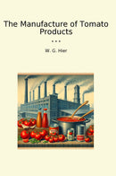 The Manufacture of Tomato Products