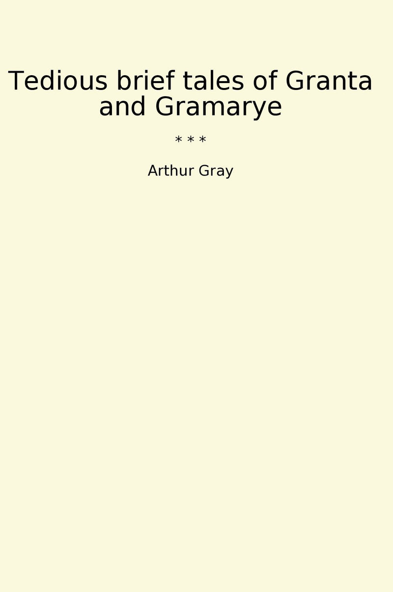 Tedious brief tales of Granta and Gramarye