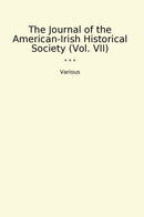 The Journal of the American-Irish Historical Society (Vol. VII)