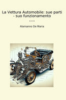 La Vettura Automobile: sue parti - suo funzionamento
