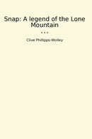 Snap: A legend of the Lone Mountain