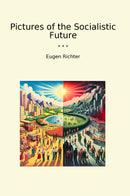 Pictures of the Socialistic Future