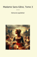 Madame Sans-Gêne, Tome 3