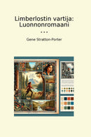 Limberlostin vartija: Luonnonromaani