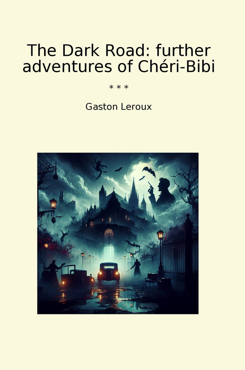 The Dark Road: further adventures of Chéri-Bibi