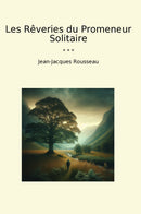 Les Rêveries du Promeneur Solitaire