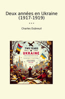 Deux années en Ukraine (1917-1919)