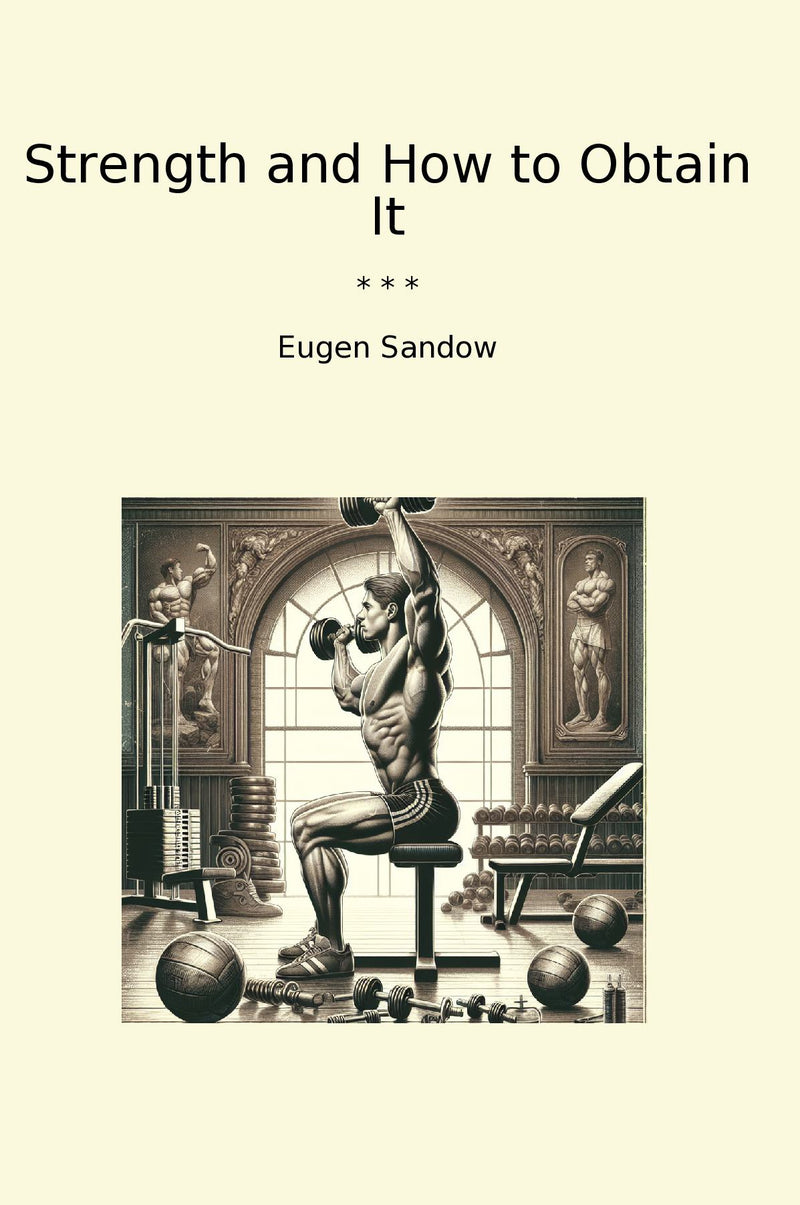 Strength and How to Obtain It