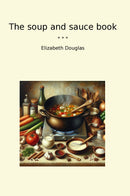 The soup and sauce book
