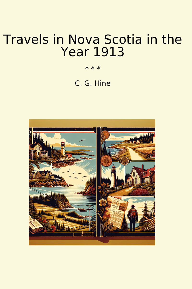 Travels in Nova Scotia in the Year 1913