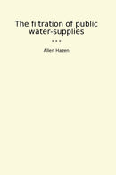 The filtration of public water-supplies