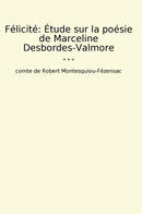Félicité: Étude sur la poésie de Marceline Desbordes-Valmore