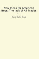 New Ideas for American Boys; The Jack of All Trades