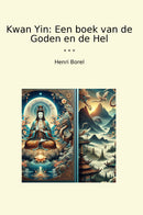 Kwan Yin: Een boek van de Goden en de Hel