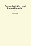 Bromoil printing and bromoil transfer